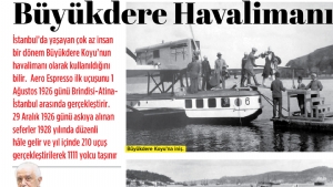 Büyükdere Havalimanı...
