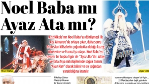 Noel Baba mı Ayaz Ata mı?